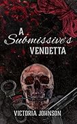 A Submissive's Vendetta