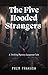The Five Hooded Strangers