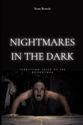 Nightmares in the Dark: Terrifying Tales of the Boogeyman (Paperback)