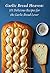 Garlic Bread Heaven by Simply Delicious