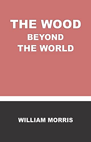 THE WOOD BEYOND THE WORLD