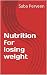 Nutrition for losing weight by Saba Perveen