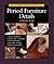 Taunton's Complete Illustrated Guide to Period Furniture Details by Lonnie Bird