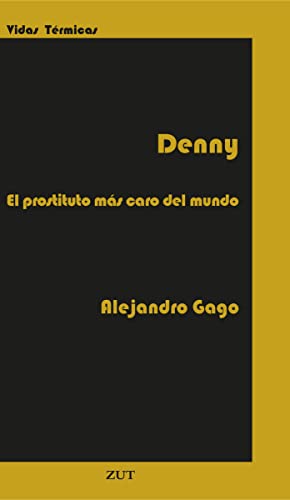 DENHAM FOUTS, EL PROSTITUTO MAS CARO DEL MUNDO (Paperback)