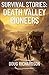 Survival Stories: Death Valley Pioneers: Based on a true survival story, Eastern pioneers head west in the mid 1800's, tasting the lust for gold in ... their dreams into a dry, windblown hell.