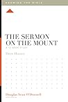 The Sermon on the Mount: A 12-Week Study (Knowing the Bible)
