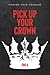 Pick Up Your Crown: Finding...