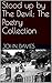 Stood up by The Devil: The Poetry Collection