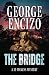 The Bridge by George Encizo The Bridge by George Encizo