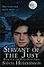 Servant of the Just: Book 5...