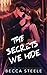 The Secrets We Hide