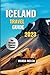 Iceland Travel Guide: The U...