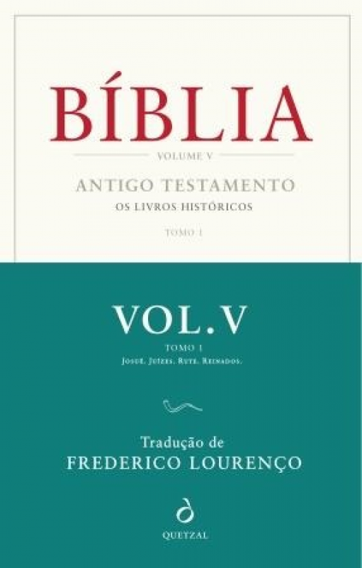 Bíblia - Volume V, Tomo 1 - Antigo Testamento [Os Livros Históricos] (a bíblia traduzida do grego #5)