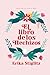 El libro de los hechizos by Erika Stiglitz