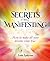 Secrets to Manifesting: How to Make All Your Dreams Come True