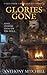 Glories Gone