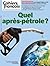 Quel après-pétrole ?: n°430