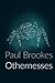 Othernesses by Paul  Brookes