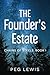 The Founder's Estate: A His...