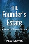 The Founder's Estate: A Historical Family Saga (Chains of Steele)