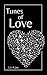 Tunes of Love: Poems For Th...