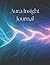 Aura Insight Journal