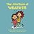 The Little Book of Weather: Introduction for children to Weather, Weather Patterns, Climate, Temperature, Atmosphere, Storms for Kids Ages 3 10, Preschool, Kindergarten, First Grade)