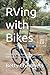 RVing with Bikes: A Guide t...