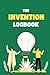 The Invention Logbook by Zachary Lawson
