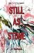 Still as Stone (No Stone Un...