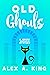 Old Ghouls (A Greek Ghouls ...