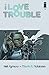 I Love Trouble #5