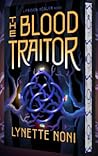 The Blood Traitor by Lynette Noni