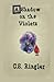 A Shadow On The Violets by CS Ringler