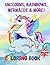 Unicorns, Rainbows, Mermaids and More! Coloring Book For Kids... by Chloe T.