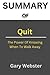 SUMMARY OF Quit: The Power ...