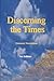 Discerning the Times