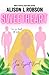 Sweetheart: A Jen Sweet Nov...
