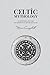 Celtic Mythology: An Introduction to Celtic Gods and Goddesses, Myths, Creatures and Folklore (Mythology Collection)