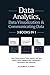 Data Analytics, Data Visualization & Communicating Data: 3 books in 1: Learn the Processes of Data Analytics and Data Science, Create Engaging Data ... Present Data Effectively (All Things Data)