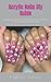 Acrylic Nails Diy Guide: St...