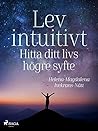 Lev intuitivt : H...