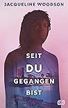 Seit du gegangen ...
