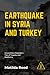 Eye-Witness Accounts of the Earthquake in Syria and Turkey by Matilda Reed