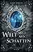 Welt aus Schatten by Janina Jordan