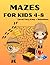 MAZES FOR KIDS 4-8 Level Ve...