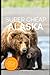 Super Cheap Alaska Travel G...
