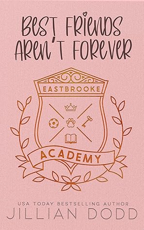 Best Friends Aren't Forever (Eastbrooke Academy, #1)