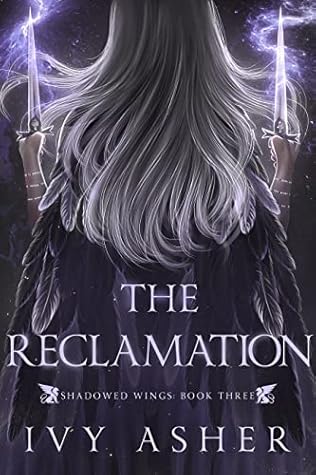 The Reclamation (Shadowed Wings, #3)