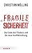 Fragile Sicherheit: Das Ende des Friedens und die neue Konfliktordnung (German Edition)